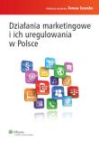 Działania marketingowe i ich uregulowania w Polsce. Autor: Taranko Teresa. Dadada.pl Okładka książki Działania marketingowe i ich uregulowania w Polsce