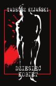 Dziesięć kobiet. Autor: Kijański Tadeusz. Dadada.pl Okładka książki Dziesięć kobiet