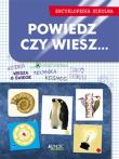 Encyklopedia szkolna. Powiedz, czy wiesz.... Autor: Opracowanie zbiorowe. Dadada.pl Okładka książki Encyklopedia szkolna. Powiedz, czy wiesz...