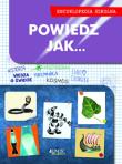 Encyklopedia szkolna. Powiedz, jak.... Autor: Opracowanie zbiorowe. Dadada.pl Okładka książki Encyklopedia szkolna. Powiedz, jak...