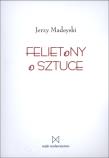 Okładka książki Felietony o sztuce