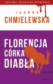 Florencja córka Diabła. Kolekcja: Królowa polskiego kryminału. Część 27. Autor: Joanna Chmielewska. Dadada.pl Okładka książki Florencja córka Diabła. Kolekcja: Królowa polskiego kryminału. Część 27