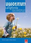 Fotografia według Langforda dla każdego.... Autor: Philip Andrews i Michael Langford. Dadada.pl Okładka książki Fotografia według Langforda dla każdego...