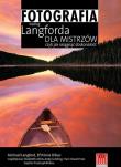 Fotografia według Langforda dla mistrzów.... Autor: Efthimia Bilissi i Michael Langford. Dadada.pl Okładka książki Fotografia według Langforda dla mistrzów...