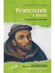 Franciszek z Asyżu. Droga do radości doskonałej. Autor: Gianluigi Pasquale (red.). Dadada.pl Okładka książki Franciszek z Asyżu. Droga do radości doskonałej