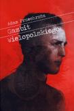 Gambit Wielopolskiego. Autor: Przechrzta Adam. Dadada.pl Okładka książki Gambit Wielopolskiego