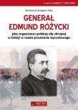 Generał Edmund Różycki jako organizator polskiej siły zbrojnej w Galicji w czasie powstania styczniowego. Autor: Bartłomiej Grzegorz Sala. Dadada.pl Okładka książki Generał Edmund Różycki jako organizator polskiej siły zbrojnej w Galicji w czasie powstania styczniowego