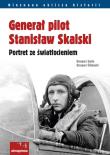 Generał pilot Stanisław Skalski. Autor: Grzegorz Śliżewski, Grzegorz Sojda. Dadada.pl Okładka książki Generał pilot Stanisław Skalski