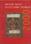 Okładka książki Gniezno Mater Ecclesiarum Poloniae