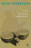 Gra na wielu bębenkach. Autor: Olga Tokarczuk. Dadada.pl Okładka książki Gra na wielu bębenkach
