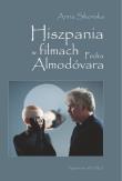 Hiszpania w filmach Pedra Almodóvara. Autor: Applebaum-Sikorska Anna. Dadada.pl Okładka książki Hiszpania w filmach Pedra Almodóvara