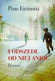 I odszedł od niej anioł. Autor: Pino Farinotti. Dadada.pl Okładka książki I odszedł od niej anioł
