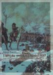 I wojna polska 1806-1807. Tom I: Od manewru pułtuskiego do kampanii zimowej w Prusach Wschodnich. Autor: Rogacki Tomasz. Dadada.pl Okładka książki I wojna polska 1806-1807. Tom I: Od manewru pułtuskiego do kampanii zimowej w Prusach Wschodnich