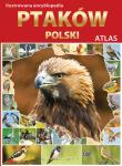 Ilustrowana encyklopedia ptaków Polski. Atlas. Autor: Opracowanie zbiorowe. Dadada.pl Okładka książki Ilustrowana encyklopedia ptaków Polski. Atlas