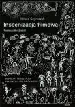 Inscenizacja filmowa Podręcznik reżyserii Część 2. Autor: Szymczyk Witold. Dadada.pl Okładka książki Inscenizacja filmowa Podręcznik reżyserii Część 2