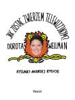 Jak zostać zwierzem telewizyjnym. Autor: Dorota Wellman. Dadada.pl Okładka książki Jak zostać zwierzem telewizyjnym