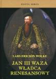 Jan III Waza, władca renesansowy. Autor: Wolke Lars Ericson. Dadada.pl Okładka książki Jan III Waza, władca renesansowy