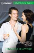 Kalifornijskie wino. Autor: Hayward Jennifer. Dadada.pl Okładka książki Kalifornijskie wino