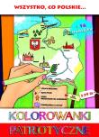 Kolorowanki patriotyczne. Autor: Estera Kudrzyn, Wiśnicka Anna. Dadada.pl Okładka książki Kolorowanki patriotyczne