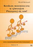 Okładka książki Konkurs matematyczny w gimnazjum .Przygotuj się sam!