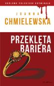 Królowa polskiego kryminału cz23 Przeklęta bariera. Autor: Joanna Chmielewska. Dadada.pl Okładka książki Królowa polskiego kryminału cz23 Przeklęta bariera