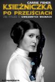 Księżniczka po przejściach. Autor: Carrie Fisher. Dadada.pl Okładka książki Księżniczka po przejściach