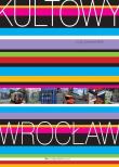 Kultowy Wrocław pop przewodnik. Autor: Karolina Koniecka, Dąbrowski Paweł. Dadada.pl Okładka książki Kultowy Wrocław pop przewodnik