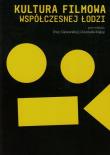Kultura filmowa współczesnej Łodzi. Wydawca: PWSFT. Dadada.pl Opakowanie Kultura filmowa współczesnej Łodzi