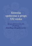 Kwestia społeczna u progu XXI wieku. Autor: red. Ewa Giermanowska, Racław Mariola, Rymsza Marek. Dadada.pl Okładka książki Kwestia społeczna u progu XXI wieku