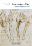 Leonardo da Vinci Mechanika człowieka. Autor: Clayton Martin, Philo Ron. Dadada.pl Okładka książki Leonardo da Vinci Mechanika człowieka