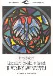 Literatura polska w latach II wojny światowej. Autor: Święch Jerzy. Dadada.pl Okładka książki Literatura polska w latach II wojny światowej