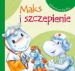 Maks i szczepienie. Autor: Zychla Katarzyna. Dadada.pl Okładka książki Maks i szczepienie
