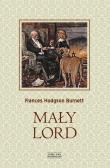 Mały lord. Autor: Burnett Frances Hodgson. Dadada.pl Okładka książki Mały lord