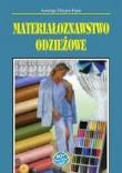 Materiałoznawstwo odzieżowe. Autor: Jadwiga Idryjan-Pajor. Dadada.pl Okładka książki Materiałoznawstwo odzieżowe