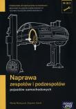 Mechanik samochodowy. Podręcznik. Naprawa zespołów i podzesp. Autor: Michał Markowski (oprac.), Zbigniew Stanik. Dadada.pl Okładka książki Mechanik samochodowy. Podręcznik. Naprawa zespołów i podzesp