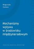 Okładka książki Mechanizmy wpływu w środowisku międzynarodowym