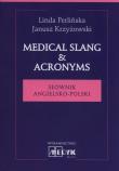 Medical Slang & Acronims. Autor: Perlińska Linda, Krzyżowski Janusz. Dadada.pl Okładka książki Medical Slang & Acronims