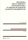 Metodyka pracy obrońcy i pełnomocnika w sprawach karnych i karnych skarbowych. Autor: Zagrodnik Jarosław. Dadada.pl Okładka książki Metodyka pracy obrońcy i pełnomocnika w sprawach karnych i karnych skarbowych