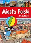 Okładka książki Miasta Polski Dla dzieci