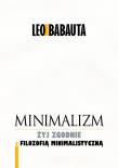 Minimalizm. Autor: Babauta Leo. Dadada.pl Okładka książki Minimalizm