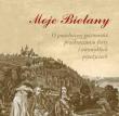 Moje Bielany. Autor: Florkowska Marzena, Florkowski Marek. Dadada.pl Okładka książki Moje Bielany