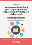 Okładka książki Monitorowanie realizacji podstawy programowej na poszczególnych etapach edukacyjnych