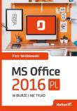 MS Office 2016 PL w biurze i nie tylko. Autor: Piotr Wróblewski. Dadada.pl Okładka książki MS Office 2016 PL w biurze i nie tylko