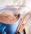 Muszelka 21 - Smakowanie chwili. Autor: Błażejczak Malwina. Dadada.pl Okładka książki Muszelka 21 - Smakowanie chwili