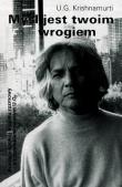 Myśl jest twoim wrogiem. Autor: U. G. Krishnamurti. Dadada.pl Okładka książki Myśl jest twoim wrogiem