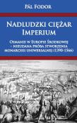 Okładka książki Nadludzki ciężar Imperium