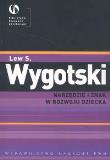 Narzędzie i znak w rozwoju dziecka. Autor: Wygotski Lew S.. Dadada.pl Okładka książki Narzędzie i znak w rozwoju dziecka