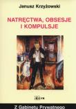Natręctwa obsesje i kompulsje. Autor: Krzyżowski Janusz. Dadada.pl Okładka książki Natręctwa obsesje i kompulsje