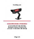Obserwowanie wyborów jako instrument implementacji międzynarodowych standardów prawnych w dziedzinie. Autor: Spryszak Kamil. Dadada.pl Okładka książki Obserwowanie wyborów jako instrument implementacji międzynarodowych standardów prawnych w dziedzinie