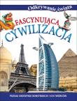 Odkrywanie świata. Fascynująca cywilizacja. Autor: praca zbiorowa. Dadada.pl Okładka książki Odkrywanie świata. Fascynująca cywilizacja